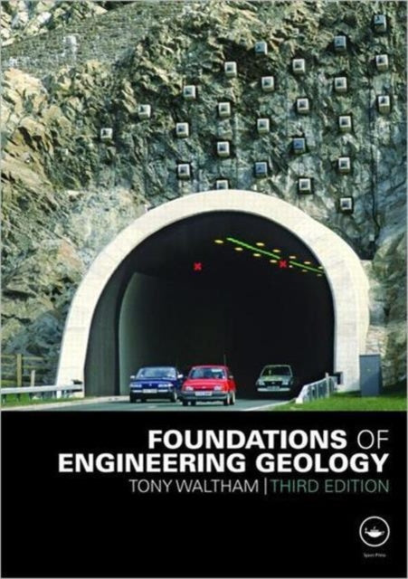 Book cover of: Foundations of Engineering Geology. By: Tony Waltham