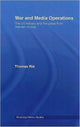 Book cover of: War and Media Operations. By: Thomas Rid