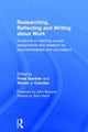 Book cover of: Researching, Reflecting and Writing about Work