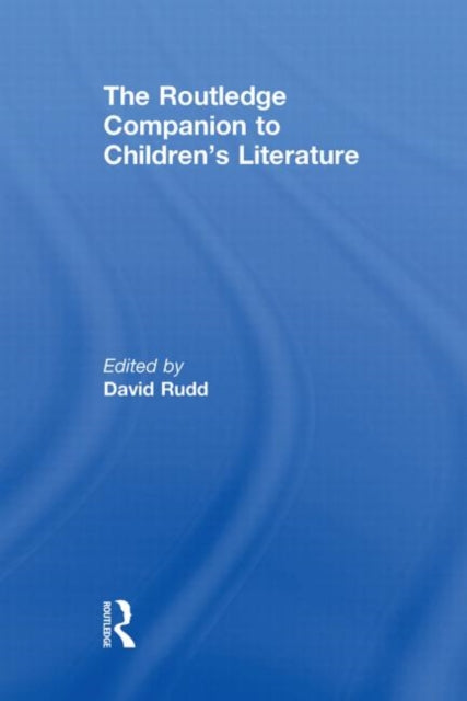 Book cover of: Routledge Companion to Children's Literature. By: David Rudd