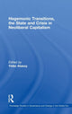 Book cover of: Hegemonic Transitions, the State and Crisis in Neoliberal Capitalism