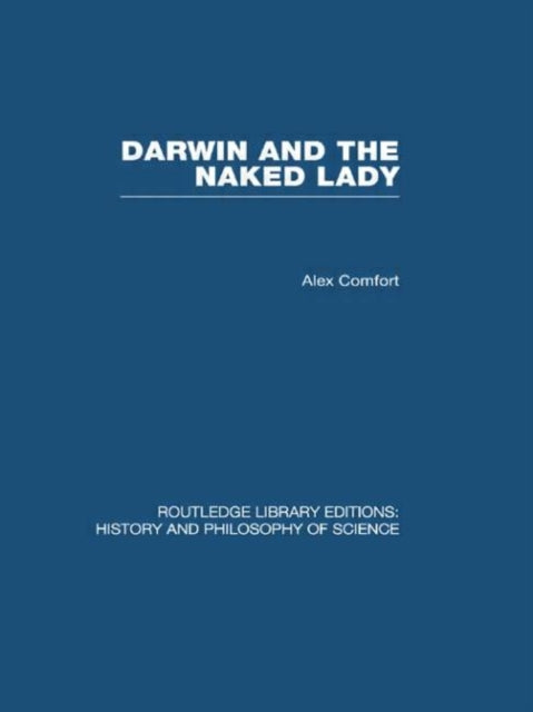Book cover of: Darwin and the Naked Lady. By: Alex Comfort