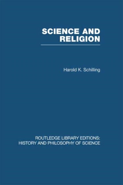 Book cover of: Science and Religion. By: Harold K. Schilling