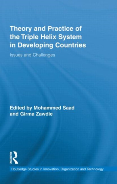 Book cover of: Theory and Practice of the Triple Helix Model in Developing Countries. By: Mohammed Saad