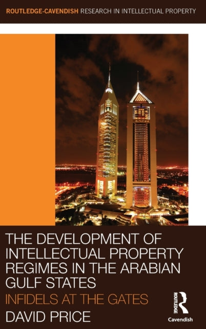 Book cover of: Development of Intellectual Property Regimes in the Arabian Gulf States. By: David Price
