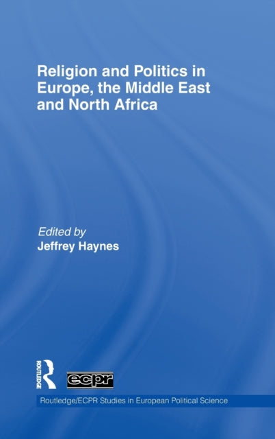 Book cover of: Religion and Politics in Europe, the Middle East and North Africa