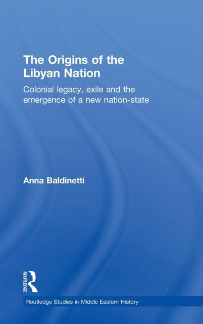 Book cover of: Origins of the Libyan Nation. By: Anna Baldinetti