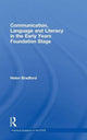Book cover of: Communication, Language and Literacy in the Early Years Foundation Stage. By: Helen Bradford