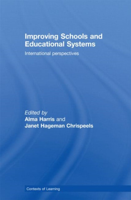 Book cover of: Improving Schools and Educational Systems. By: Janet Hageman Chrispeels