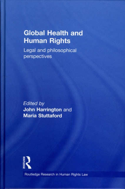 Book cover of: Global Health and Human Rights. By: John Harrington