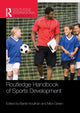 Book cover of: Routledge Handbook of Sports Development. By: Barrie Houlihan