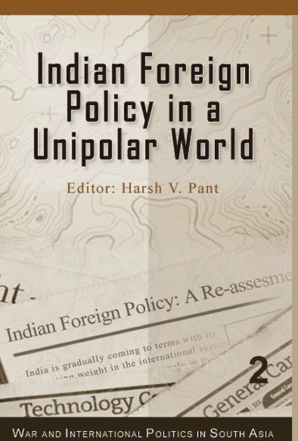 Book cover of: Indian Foreign Policy in a Unipolar World
