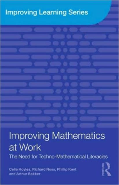 Book cover of: Improving Mathematics at Work. By: Celia Hoyles