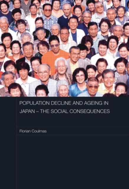 Book cover of: Population Decline and Ageing in Japan - The Social Consequences. By: Florian Coulmas