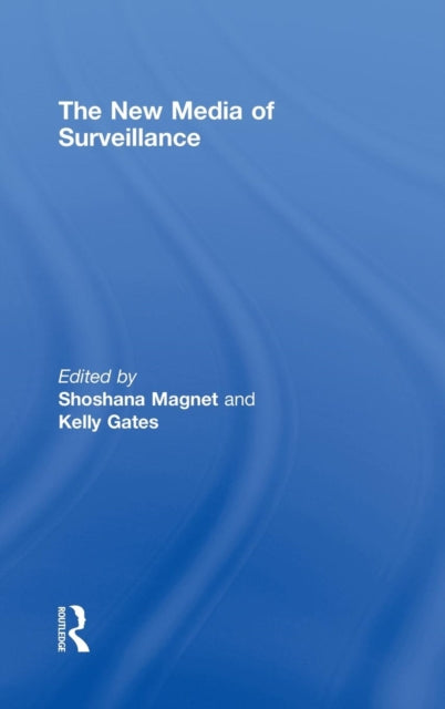 Book cover of: New Media of Surveillance. By: Shoshana Magnet