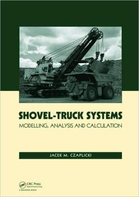Book cover of: Shovel-Truck Systems. By: Jacek M. Czaplicki