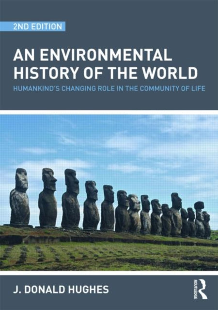 Book cover of: Environmental History of the World. By: Johnson Donald Hughes