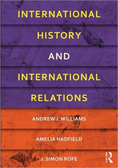 Book cover of: International History and International Relations. By: Andrew J. Williams