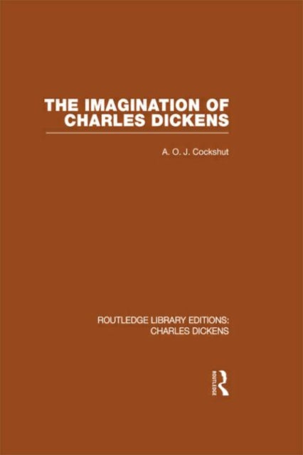 Book cover of: Imagination of Charles Dickens (RLE Dickens). By: A. O. J. Cockshut