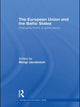 Book cover of: European Union and the Baltic States
