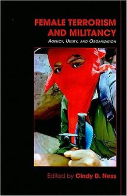 Book cover of: Female Terrorism and Militancy