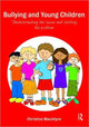 Book cover of: Bullying and Young Children. By: Christine MacIntyre