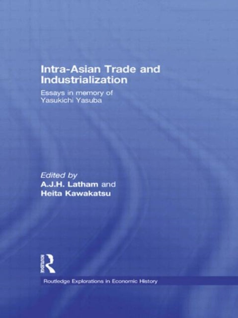 Book cover of: Intra-Asian Trade and Industrialization