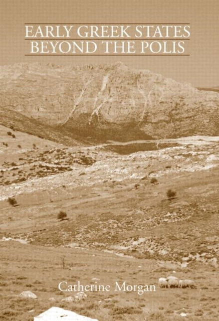 Book cover of: Early Greek States Beyond the Polis