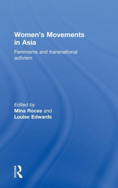 Book cover of: Women's Movements in Asia. By: Mina Roces
