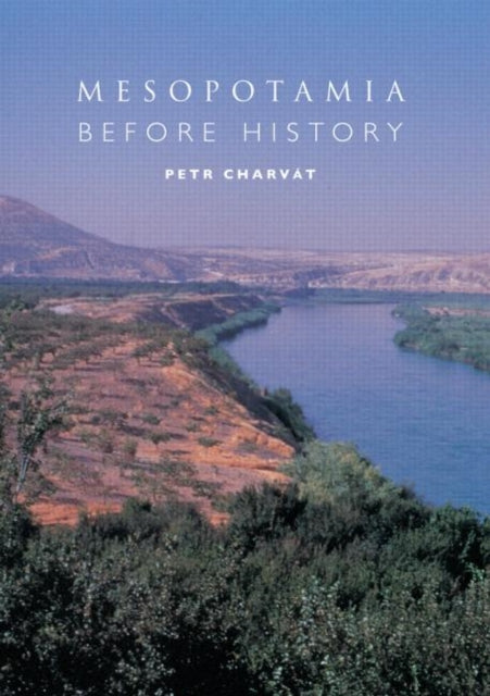 Book cover of: Mesopotamia Before History. By: Petr Charvát