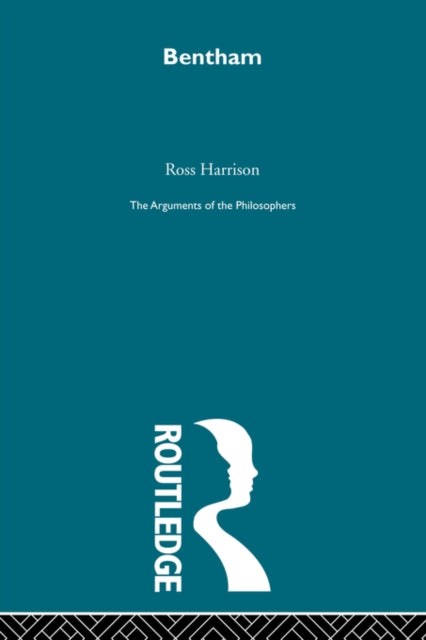 Book cover of: Bentham-Arg Philosophers. By: Ross Harrison