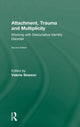 Book cover of: Attachment, Trauma and Multiplicity. By: Valerie Sinason