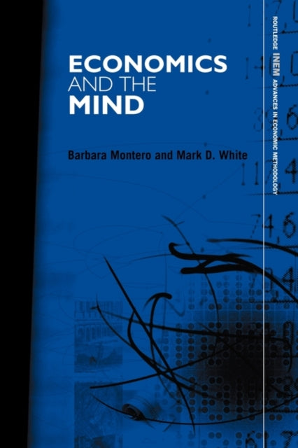 Book cover of: Economics and the Mind. By: Barbara Montero