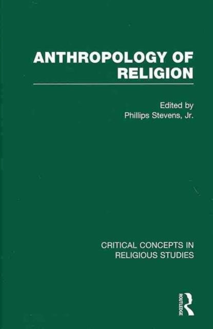 Book cover of: Anthropology of Religion. By: Phillips Stevens
