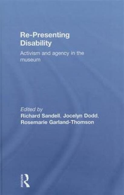 Book cover of: Re-Presenting Disability. By: Richard Sandell