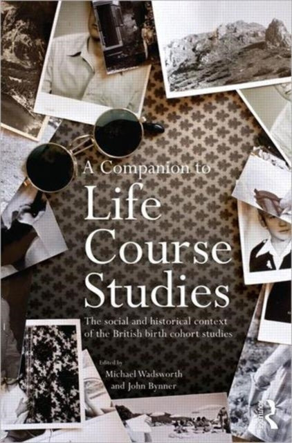 Book cover of: Companion to Life Course Studies. By: Michael E. J. Wadsworth