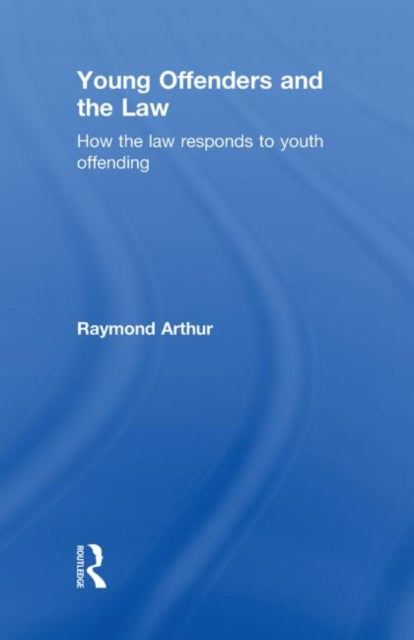 Book cover of: Young Offenders and the Law. By: Raymond Arthur