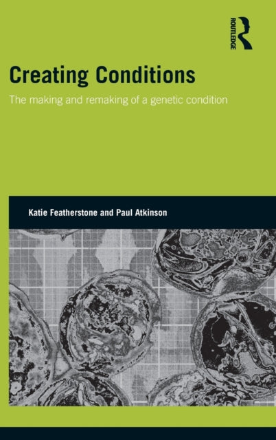 Book cover of: Creating Conditions. By: Katie Featherstone