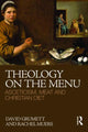 Book cover of: Theology on the Menu. By: David Grumett