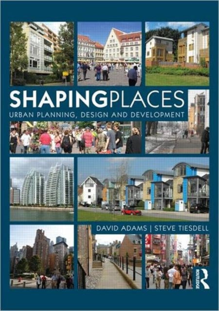 Book cover of: Shaping Places. By: David Adams