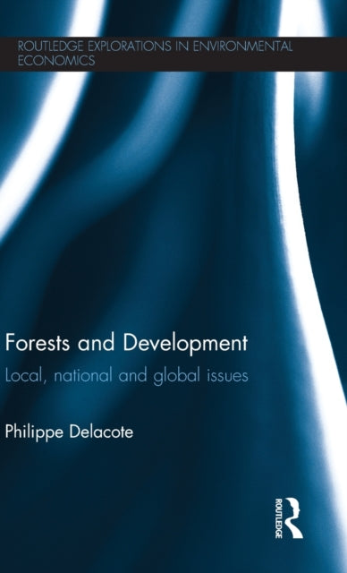 Book cover of: Forests and Development. By: J.-C Prager