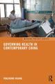 Book cover of: Governing Health in Contemporary China. By: Yanzhong Huang