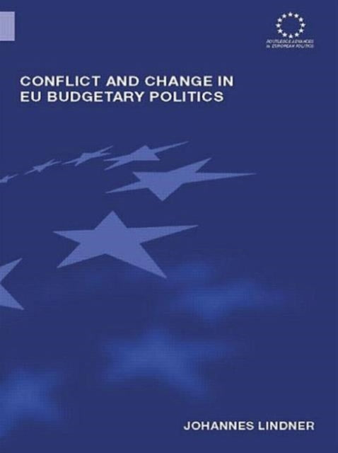 Book cover of: Conflict and Change in EU Budgetary Politics. By: Johannes Lindner