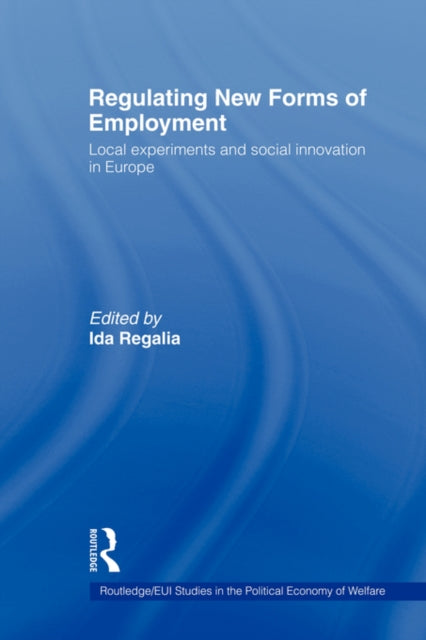 Book cover of: Regulating New Forms of Employment. By: Ida Regalia