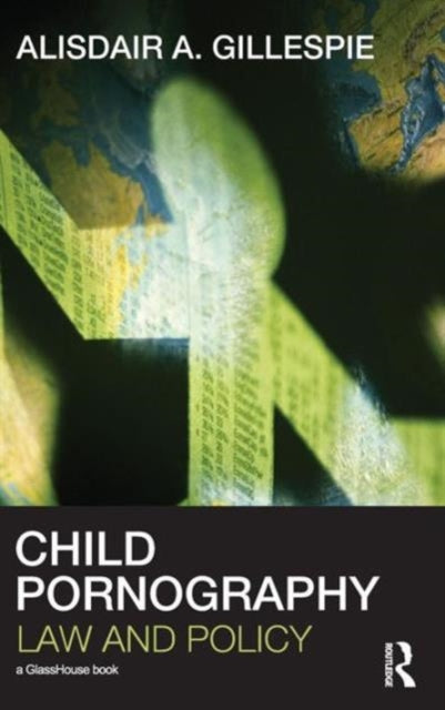 Book cover of: Child Pornography. By: Alisdair Gillespie