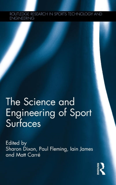 Book cover of: Science and Engineering of Sport Surfaces. By: Sharon Dixon