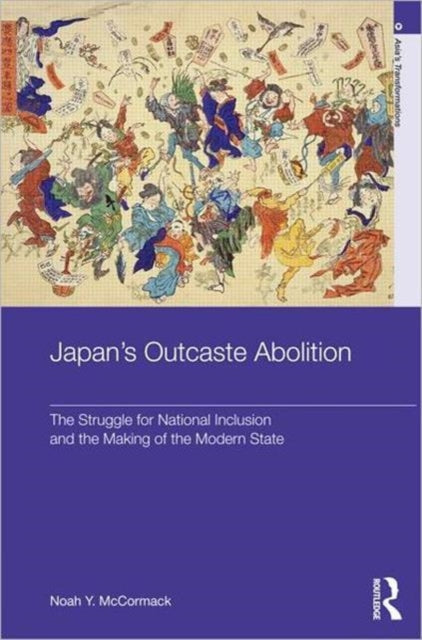 Book cover of: Japan’s Outcaste Abolition. By: Noah Y. McCormack