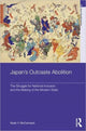 Book cover of: Japan’s Outcaste Abolition. By: Noah Y. McCormack