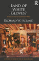 Book cover of: Land of White Gloves?. By: Richard Ireland
