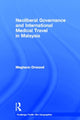 Book cover of: Neoliberal Governance and International Medical Travel in Malaysia. By: Meghann Ormond